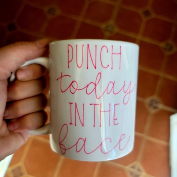 "Punch today in the face" 12 OZ Mug - Picture 1 of 1